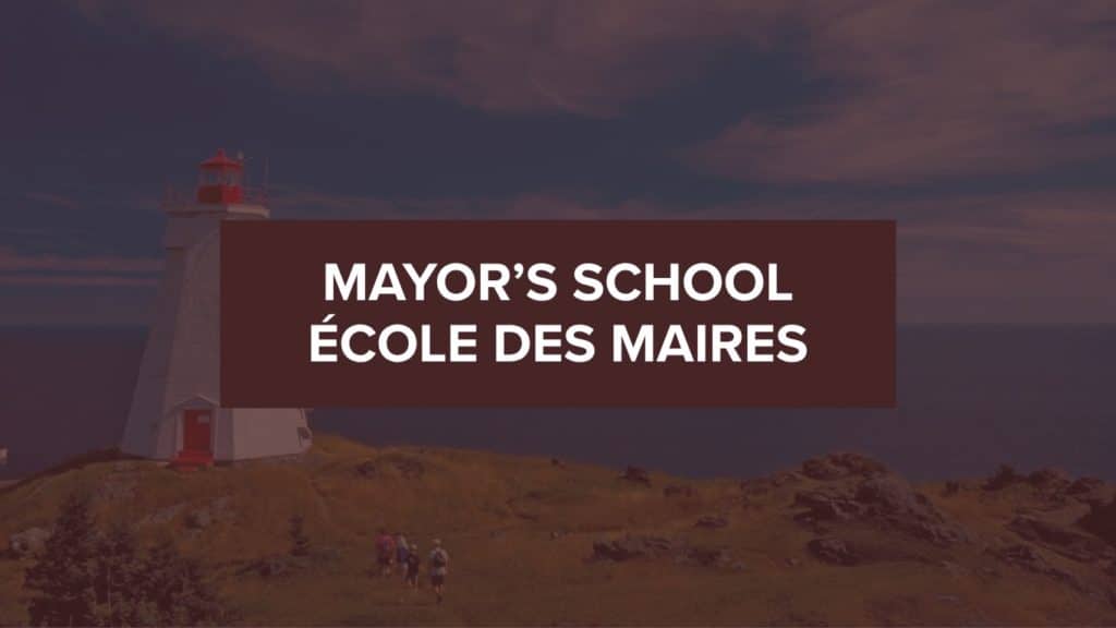 MAYOR'S SCHOOL / ÉCOLE DES MAIRES