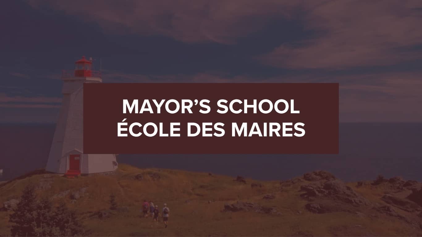 MAYOR'S SCHOOL
ÉCOLE DES MAIRES